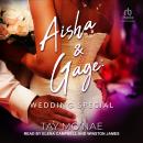 Aisha & Gage: Wedding Special Audiobook