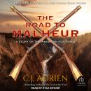 The Road to Malheur: A Story of the American Fur Trade Audiobook