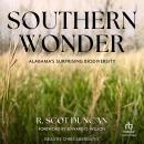 Southern Wonder: Alabama's Surprising Biodiversity Audiobook