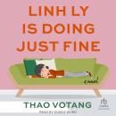 Linh Ly is Doing Just Fine, Thao Votang
