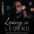 Loving A Legend Audiobook