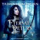 The Eternal Return: A Wild Hunt Novel Audiobook