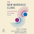 The New Marriage Clinic: A Scientifically Based Marital Therapy Updated Audiobook