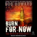 Burn for Now Audiobook