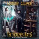 The Healer's Way: Book 6 Audiobook
