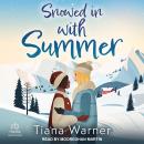 Snowed in with Summer Audiobook