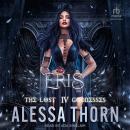 Eris: The Lost Goddesses Book 4 Audiobook