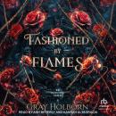 Fashioned by Flames Audiobook