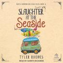 Slaughter at the Seaside Audiobook