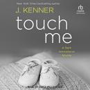 Touch Me: A Stark International Novella Audiobook