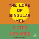The Love of Singular Men Audiobook