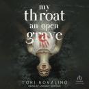 My Throat an Open Grave Audiobook