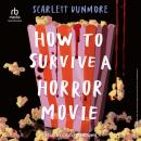 How to Survive A Horror Movie Audiobook