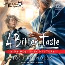 A Bitter Taste: A Daidoji Shin Mystery Audiobook