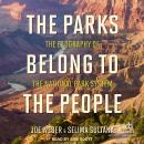 The Parks Belong to the People: The Geography of the National Park System Audiobook
