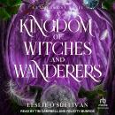A Kingdom of Witches and Wanderers Audiobook