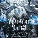 What a Wolf Dares Audiobook