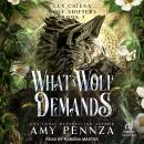 What a Wolf Demands Audiobook