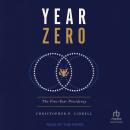Year Zero: The Five-Year Presidency Audiobook