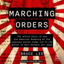 Marching Orders: The Untold Story of How the American Breaking of the Japanese Secret Codes led to t Audiobook