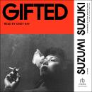 Gifted: A Novel Audiobook