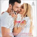 Falling For A Stranger Audiobook