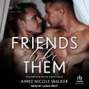 Friends Like Them Audiobook