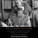 Teaching to Live: Black Religion, Activist-Educators, and Radical Social Change Audiobook