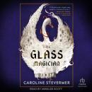 The Glass Magician, Caroline Stevermer