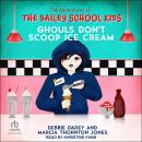 Ghouls Don't Scoop Ice Cream Audiobook