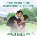 The Perils of Pursuing a Prince Audiobook