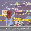 A Case for the Yarn Maker Audiobook