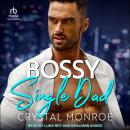 Bossy Single Dad Audiobook