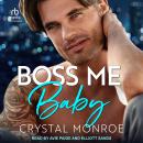 Boss Me Baby Audiobook