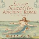 Sex and Sexuality in Ancient Rome Audiobook