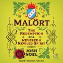 Malört: The Redemption of a Revered and Reviled Spirit Audiobook