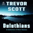 Duluthians: A Collection of Short Stories Audiobook