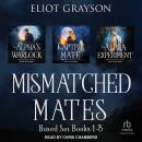 Mismatched Mates Boxed Set: Books 1-3 Audiobook