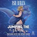 Jumping The Shark: Matched with the Space Shark Audiobook