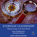 Everyday Leadership: Taking Charge in the Real World Audiobook