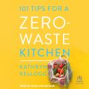 101 Tips for a Zero-Waste Kitchen Audiobook