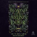 Beyond the Aching Door Audiobook