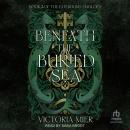 Beneath the Buried Sea Audiobook