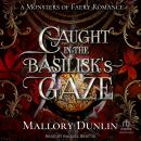 Caught In The Basilisk's Gaze Audiobook