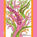 Intertwined: Women, Nature, and Climate Justice Audiobook