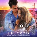 Be the One: A Fireweed Harbor Novel Audiobook