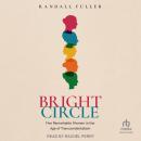 Bright Circle: Five Remarkable Women in the Age of Transcendentalism Audiobook