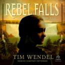 Rebel Falls: A Novel Audiobook