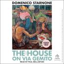 The House on Via Gemito: A Novel Audiobook