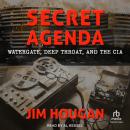 Secret Agenda: Watergate, Deep Throat, and the CIA Audiobook